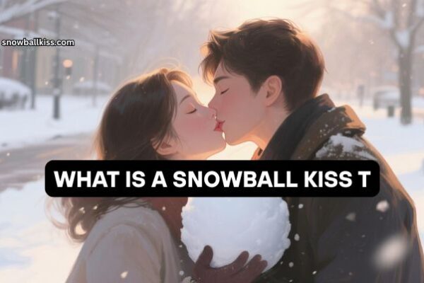 what is a snowball kiss t