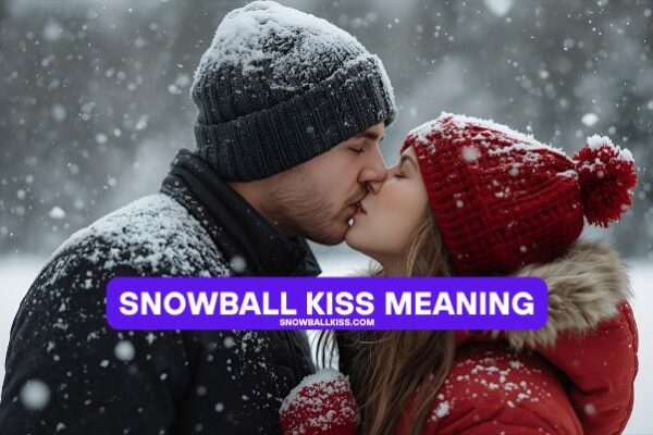 snowball kiss meaning