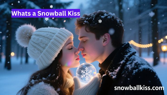whats a snowball kiss